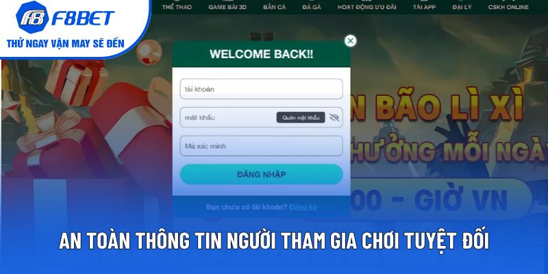 An toàn thông tin người tham gia chơi tuyệt đối
