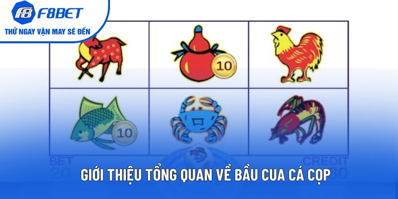 Giới thiệu tổng quan về bầu cua cá cọp