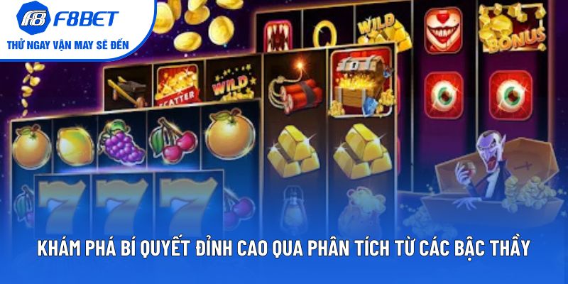 Khám phá bí quyết đỉnh cao qua phân tích từ các bậc thầy