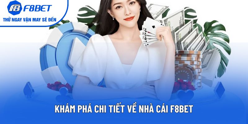Khám phá chi tiết về nhà cái F8BET