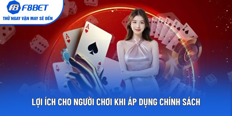 Lợi ích cho người chơi khi áp dụng chính sách