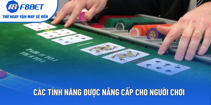 Các tính năng được nâng cấp cho người chơi