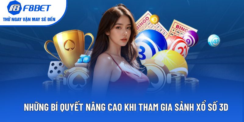 Những bí quyết nâng cao khi tham gia sảnh xổ số 3D