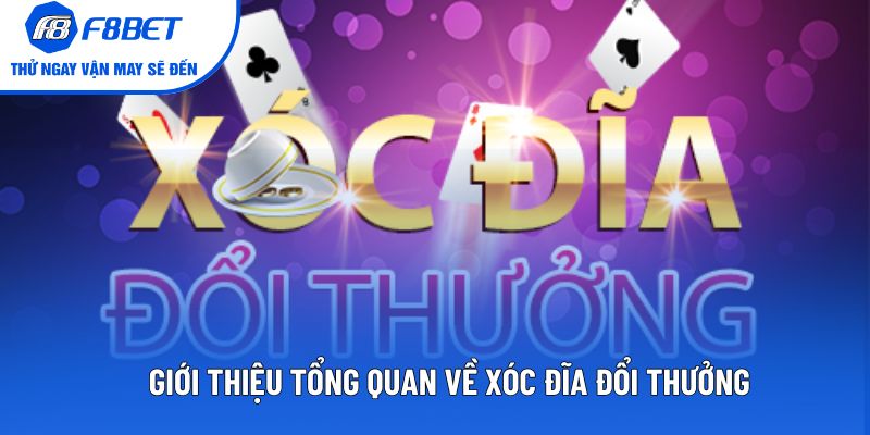 Giới thiệu tổng quan về xóc đĩa đổi thưởng